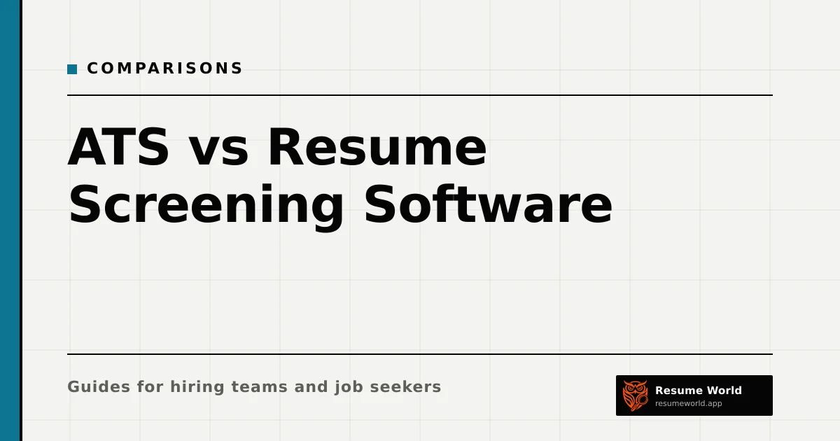 ATS vs Resume Screening Software: What Each Does and Whether You Need Both — Resume World