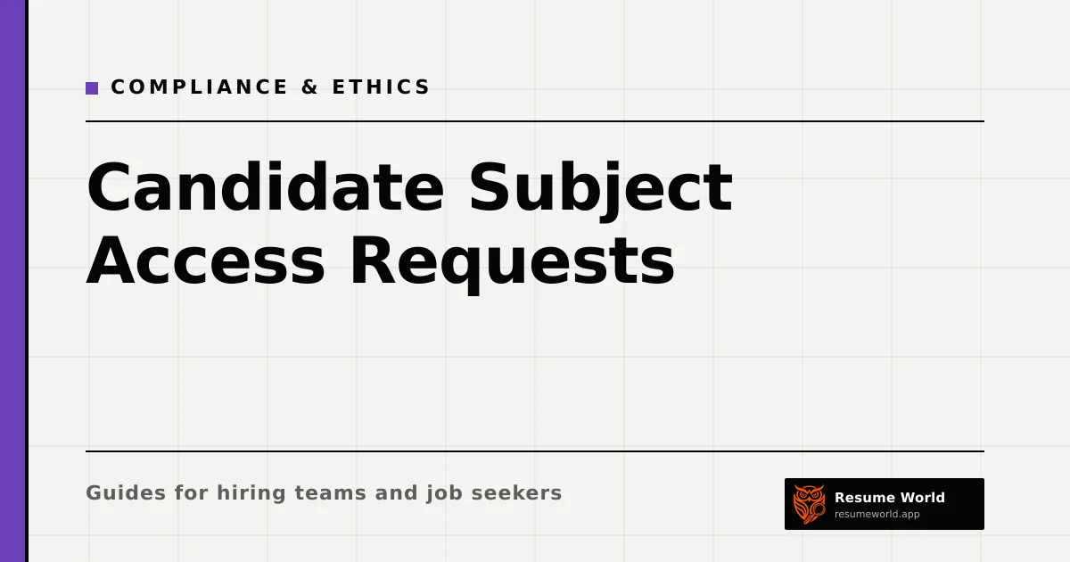 Candidate Subject Access Requests: What Recruiters Must Provide — Resume World