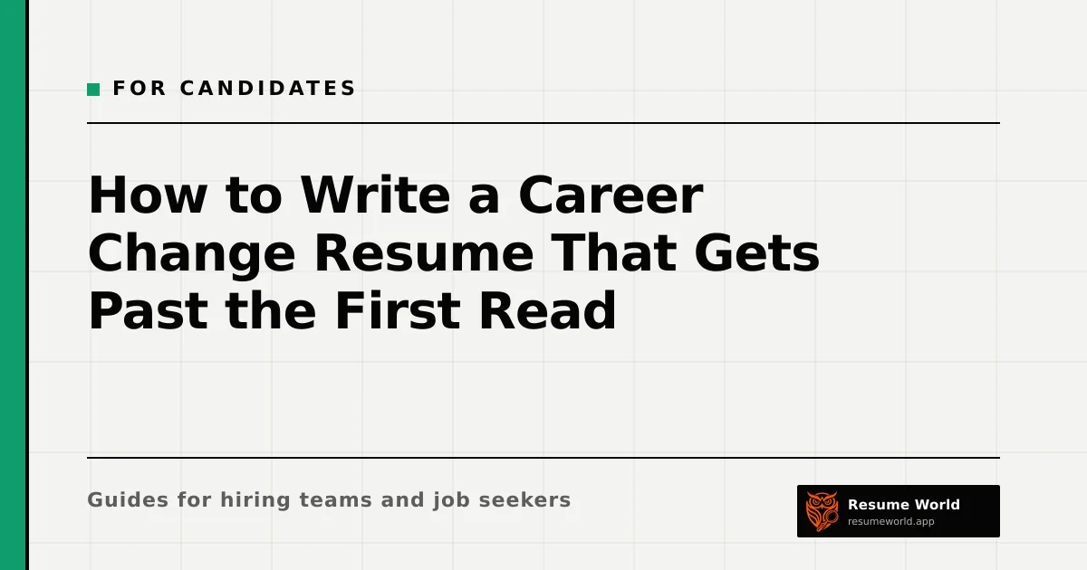 How to Write a Career Change Resume That Gets Past the First Read — Resume World