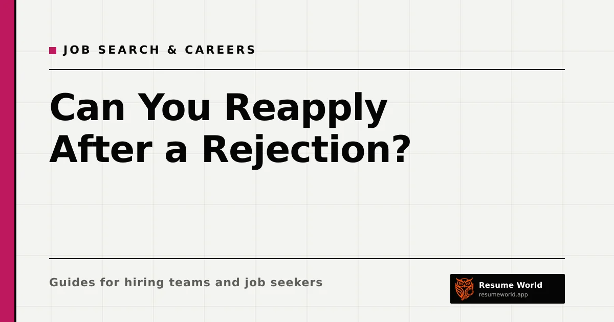 Can You Reapply After a Rejection? When and How to Try Again — Resume World