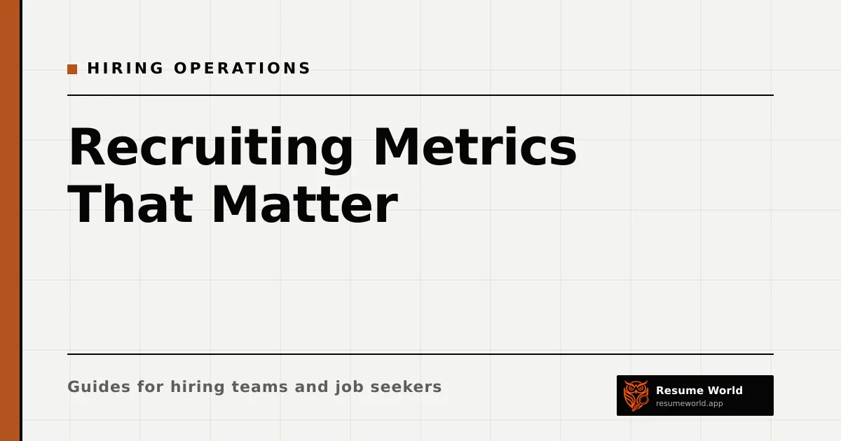 Recruiting Metrics That Matter: What to Track and What to Ignore — Resume World