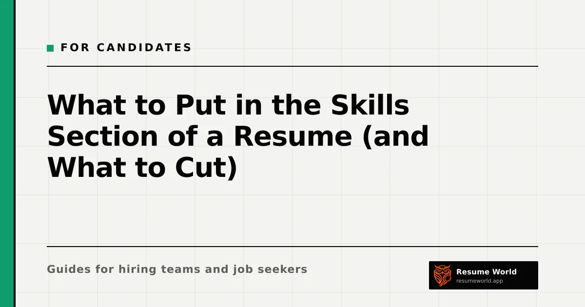 What to Put in the Skills Section of a Resume (and What to Cut) — Resume World
